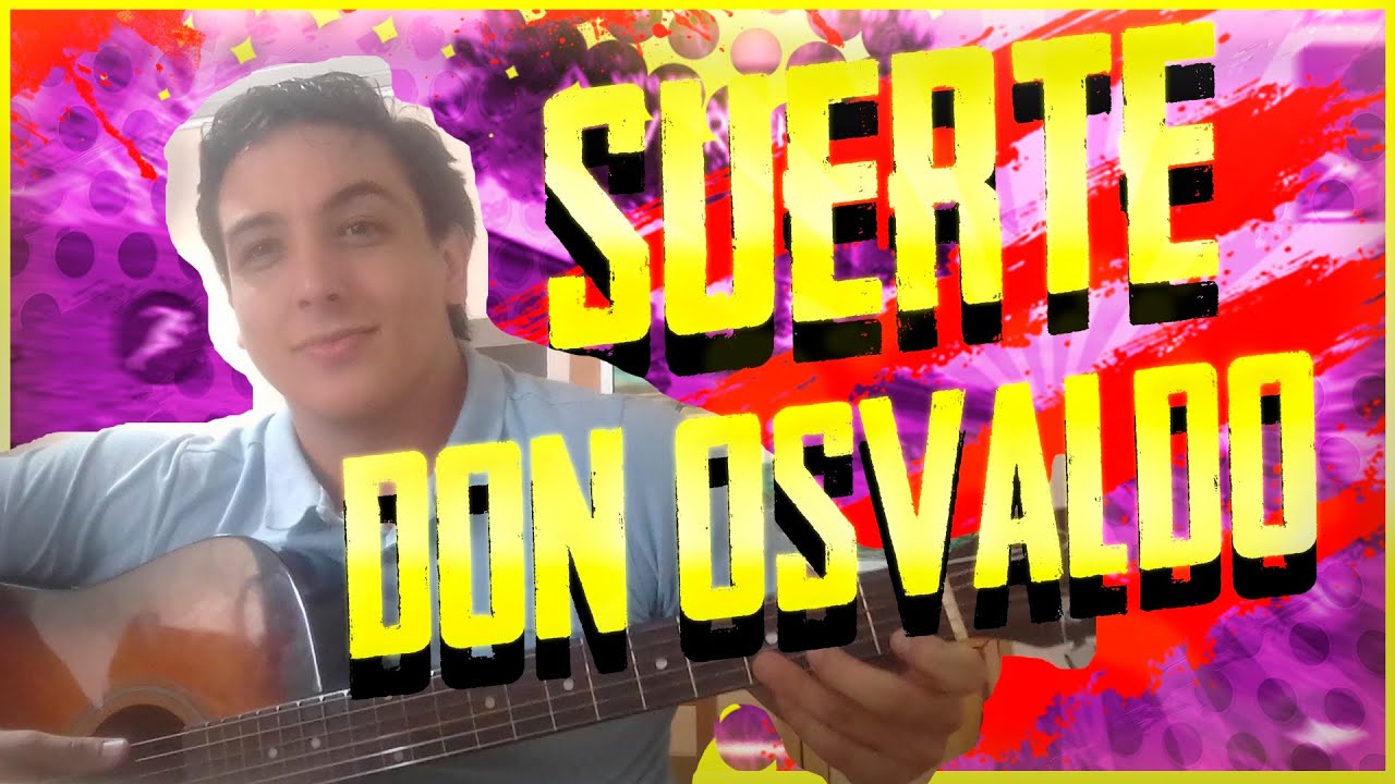[TUTORIAL] DON OSVALDO - SUERTE 🎸  ¿Como tocar?