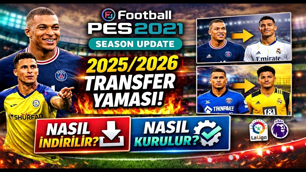 PES 2021 2025/2026 Ara Transfer Güncellemesi Nasıl İndirilir ve Kurulur? (Tüm Güncel Transferler!)