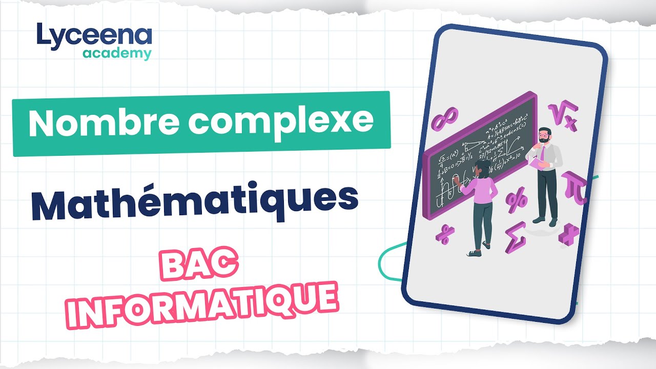 Bac Informatique | Maths | Nombre Complexe