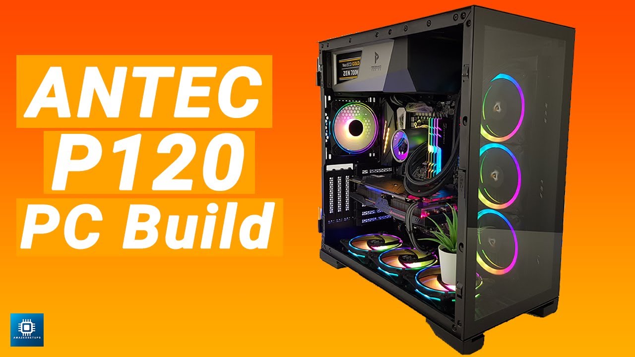 Antec P120 - PC Build Timelapse
