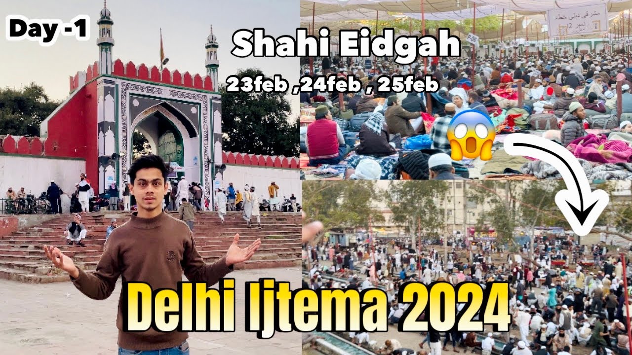 DELHI KA SABSE BADA IJTEMA SHAHI EIDGAH 2024 | DAY - 1❤️
