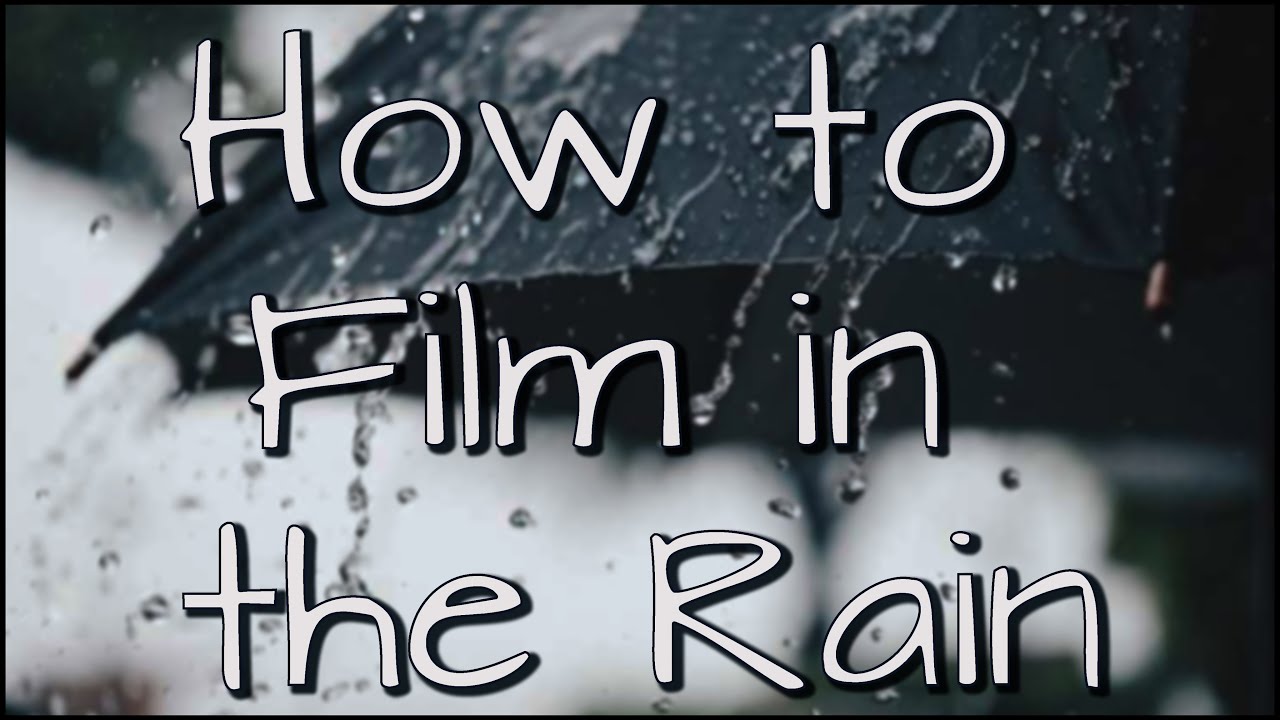 How to Shoot Video in the Rain and keep your Camera Dry (And yourself)