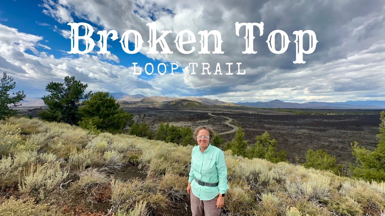 Hiking Broken Top Loop – Craters of the Moon Part 6