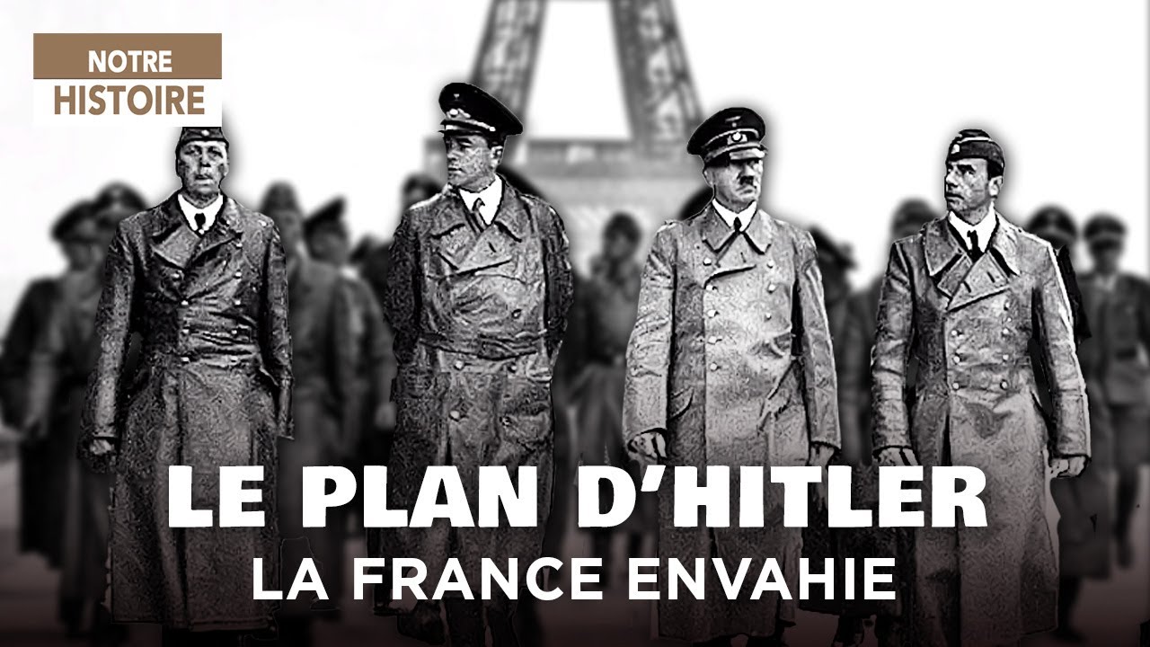 Hitler : Quand le Reich pr&eacute;parait l&rsquo;invasion de la France &ndash; Documentaire Archives In&eacute;dites - AMP