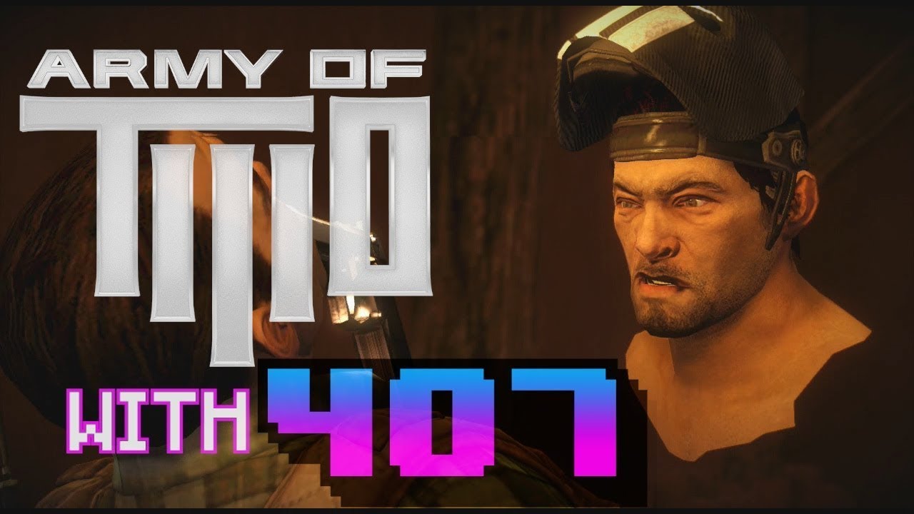 [BasicallyIDoWrk Reupload] Army Of Two: TDC w/ Fourzer0seven