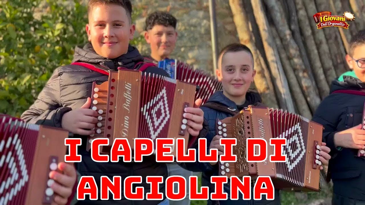 I CAPELLI DI ANGIOLINA (I GIOVANI DELL'ORGANETTO)