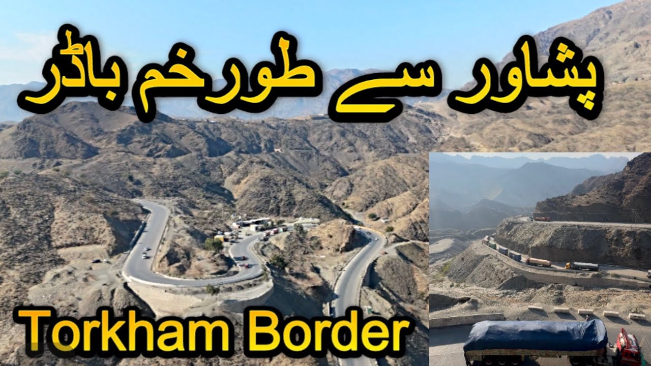 Torkham Border | Peshawar To Torkham Border Pakistan #pakafghanborder 