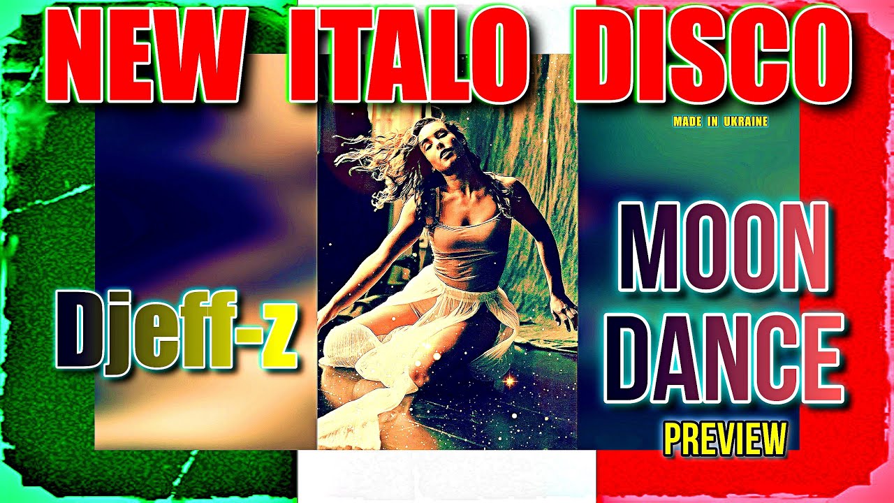 New Italo Disco...  Djeff-z -- Moon Dance  *PREVIEW*