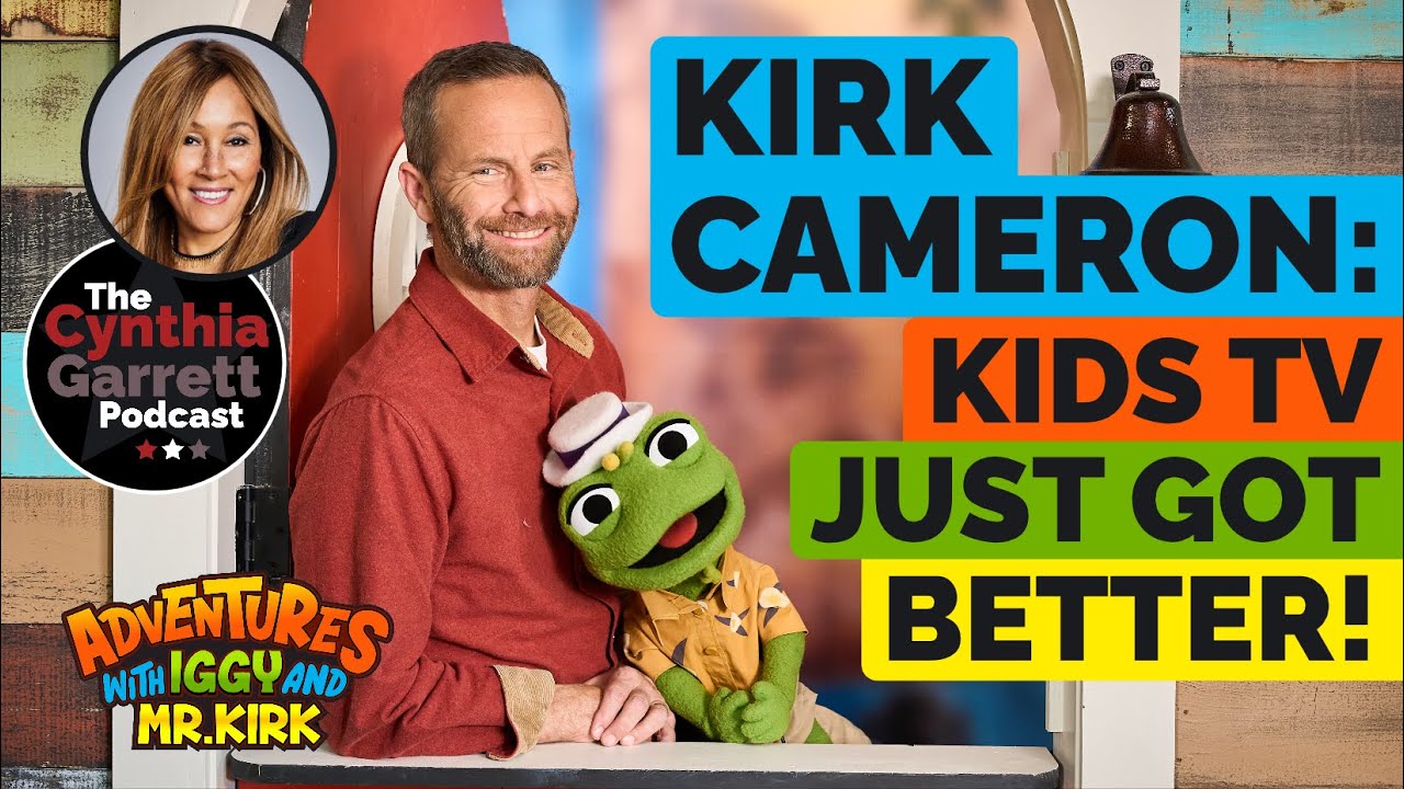 KIRK CAMERON: KIDS TV JUST GOT BETTER
