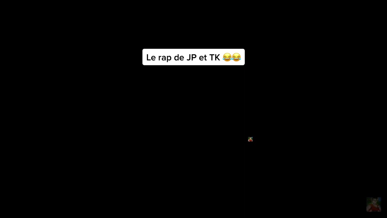 Le rap de JP et Tk 🤣🤣