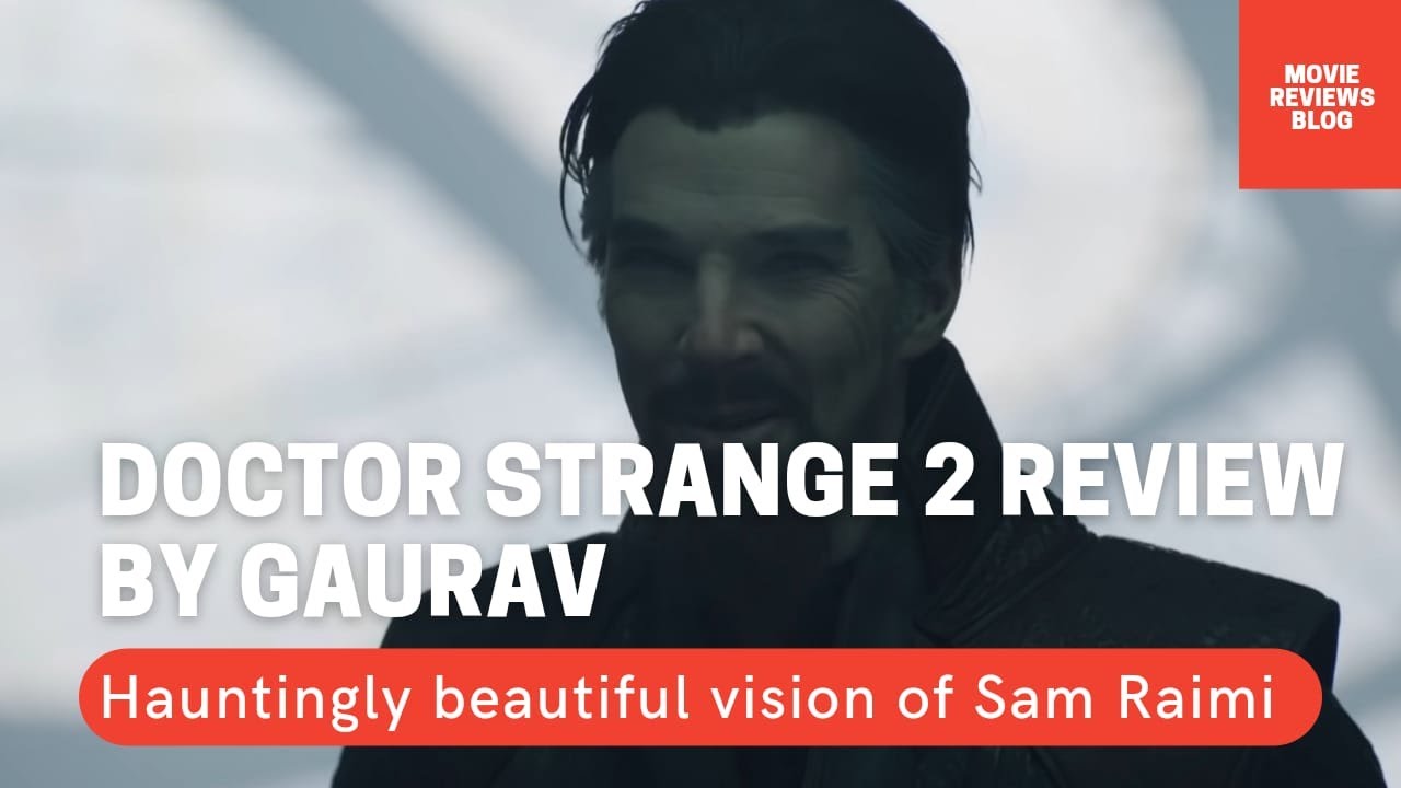 Doctor Strange 2 Review | Benedict Cumberbatch, Elizabeth Olsen | Movie Reviews Blog