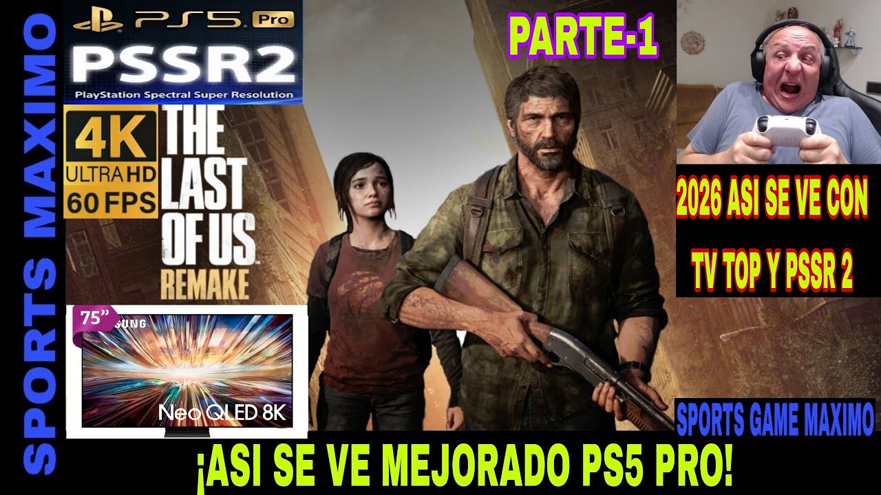 PSSR 2 ULTRA 4K/60FPS - THE LAST OF US REMAKE, PARTE-1 (PS5 PRO) GAMEPLAY ANALISIS DIRECTO ESPAÑOL