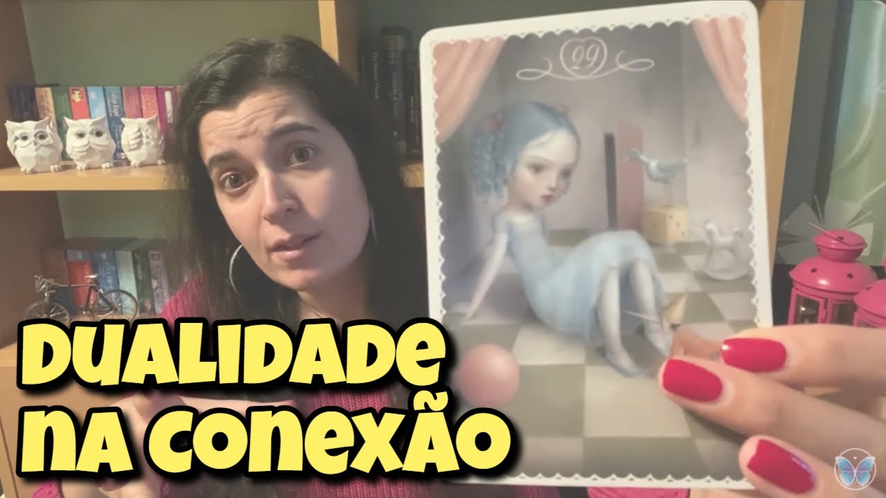 Dualidade na Conexão (Amor) 💗 Leitura Tarot Oráculos