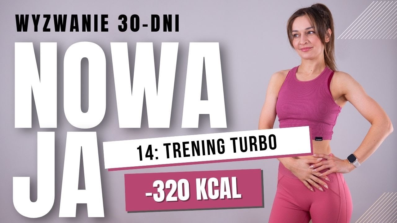 14. ODCHUDZAJĄCY trening turbo -320 kcal / 30-dniowe wyzwanie NOWAJA
