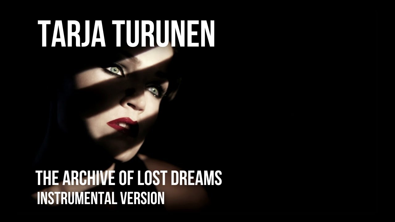 TARJA -  The Archive of Lost Dreams [Instrumental]