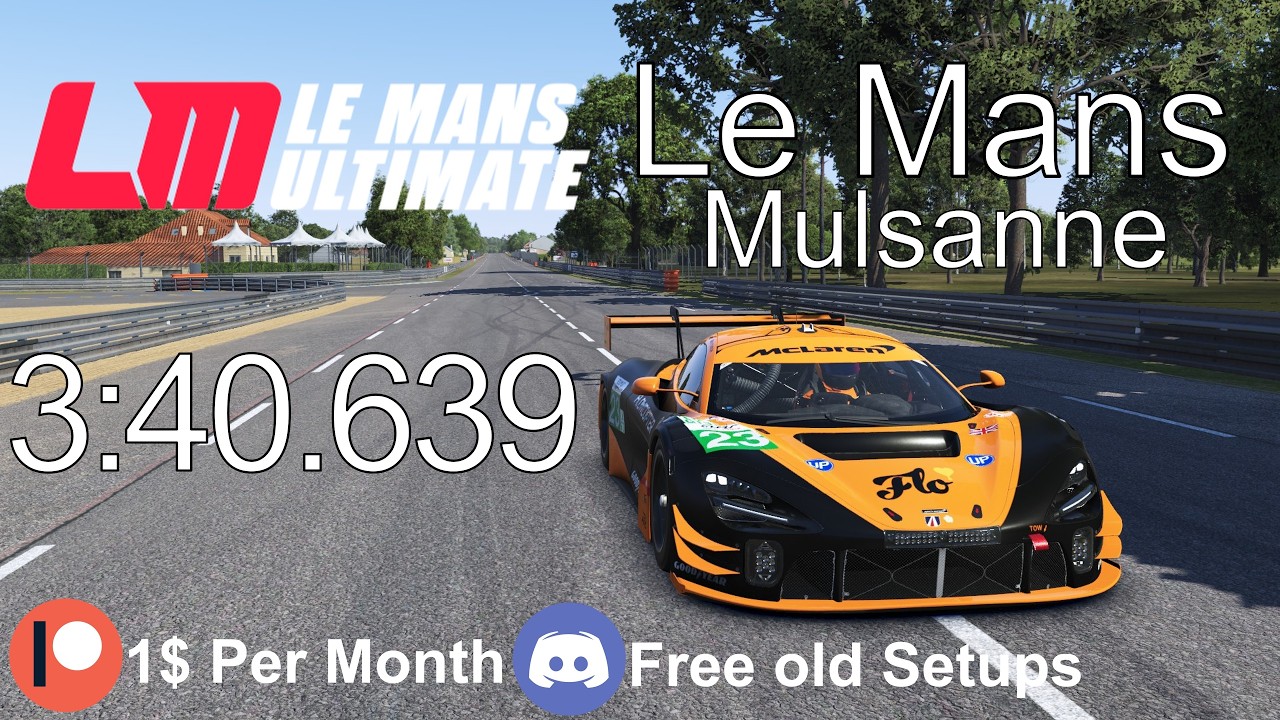 LMU Hotlap | Mclaren 720S LMGT3 EVO | Le Mans Mulsanne | [RM1] | Le Mans Ultimate Setup