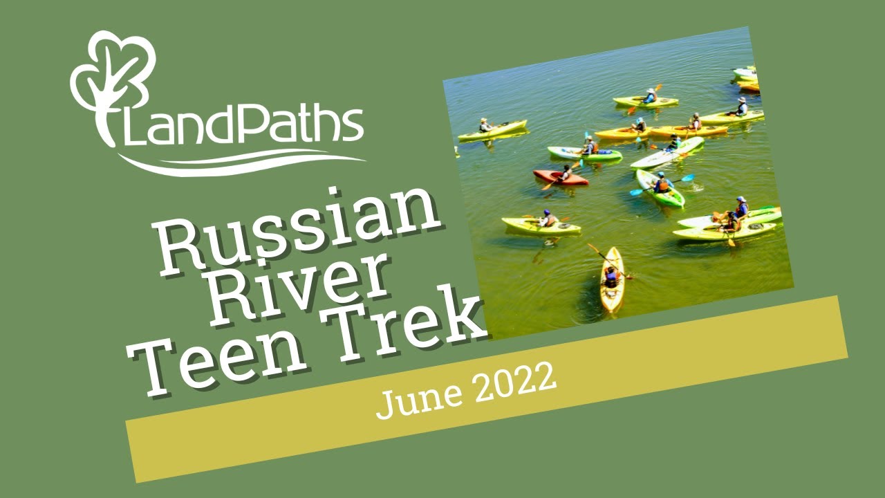 Russian River Teen Trek, June 2022