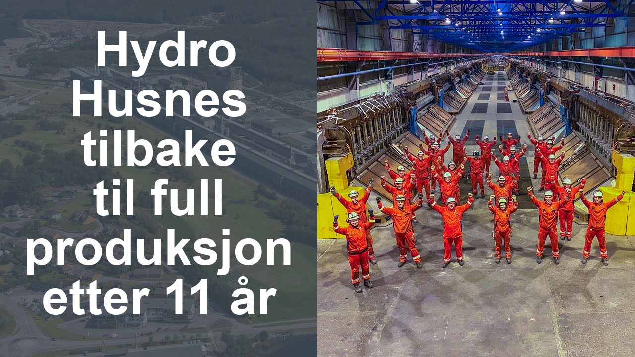 Aluminiumproduksjonen i B-hallen på Hydro Husnes i gang etter 11 år