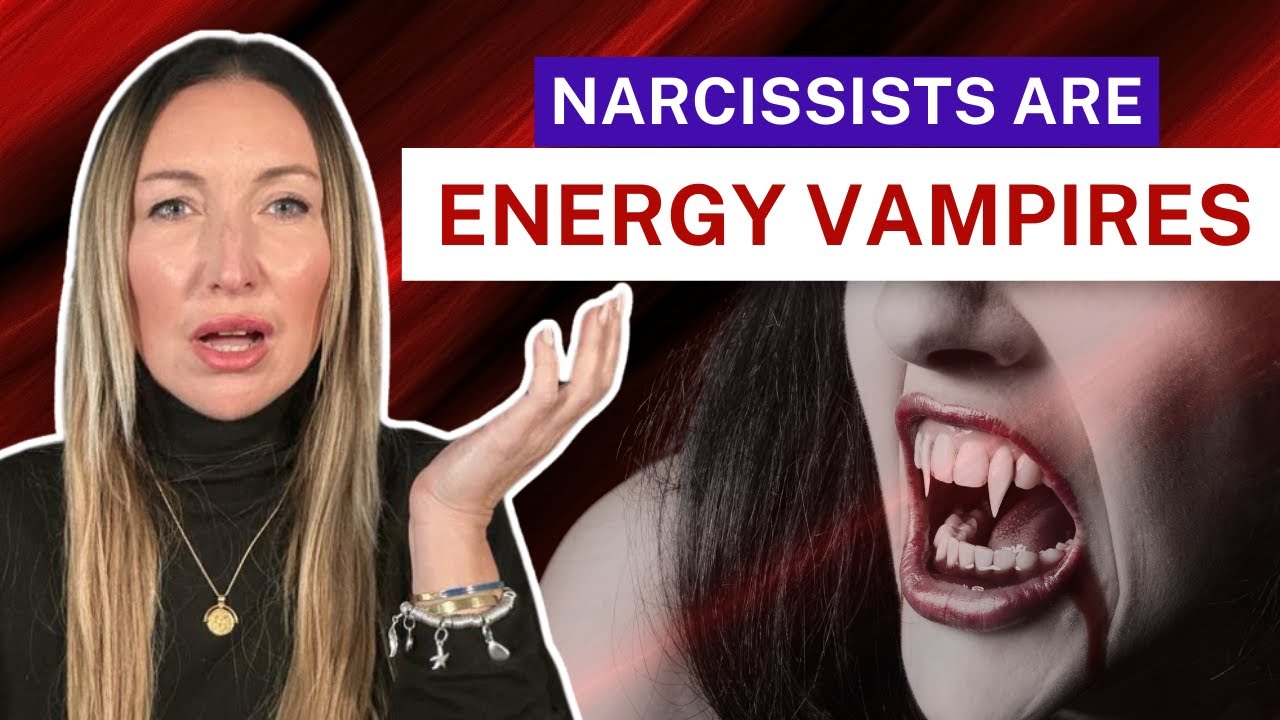 Narcissists Are Energy Vampires