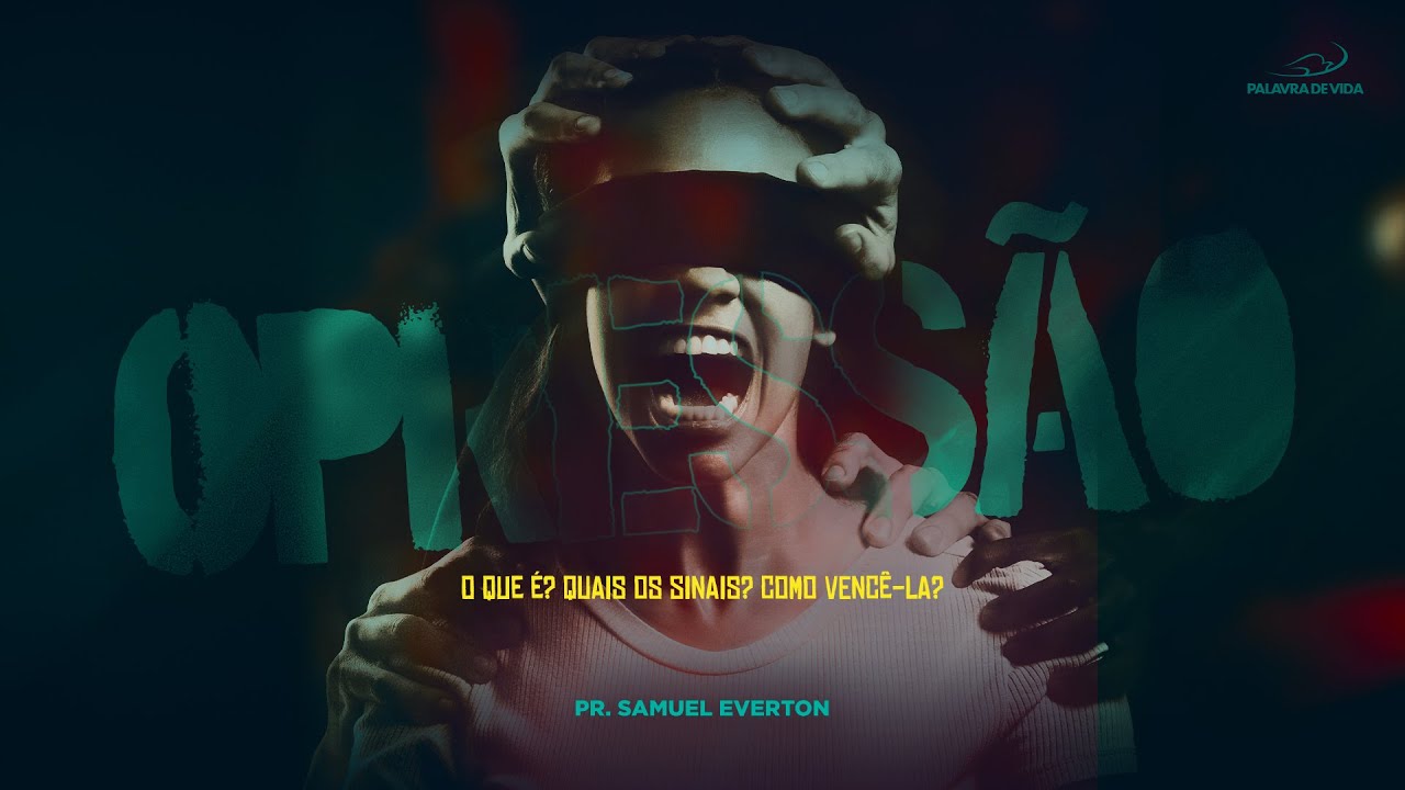 TERÇA DE FÉ - OPRESSÃO | Pr. Samuel Everton - PARTE 1