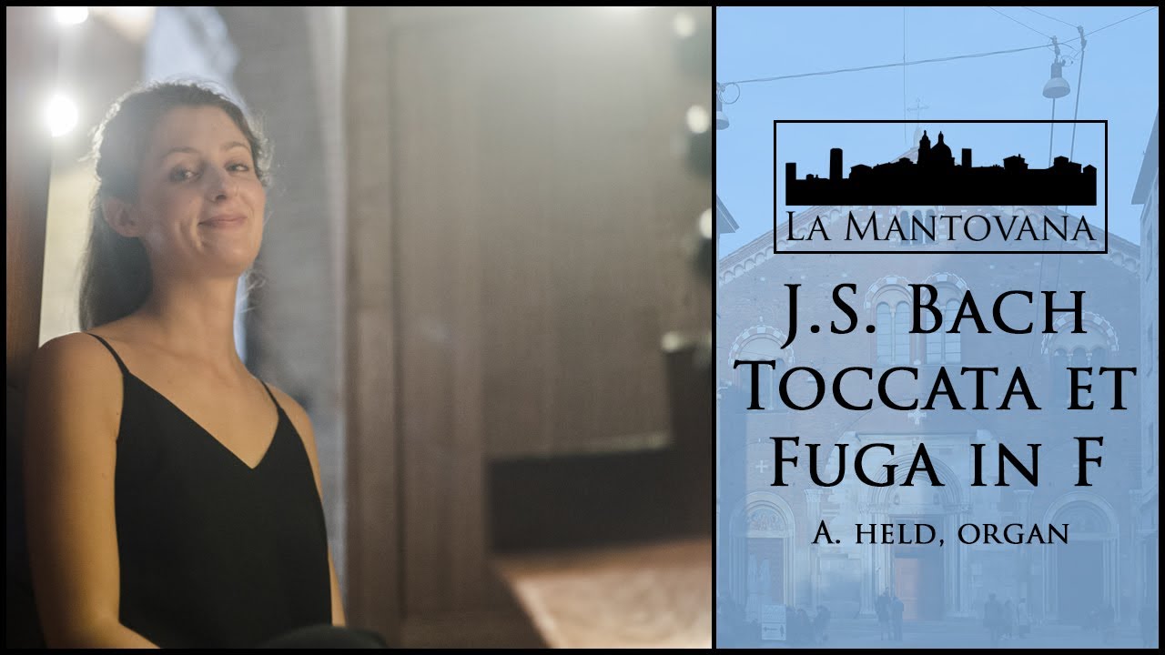 Bach: Toccata and Fugue in F major BWV 540 - Held | La Mantovana