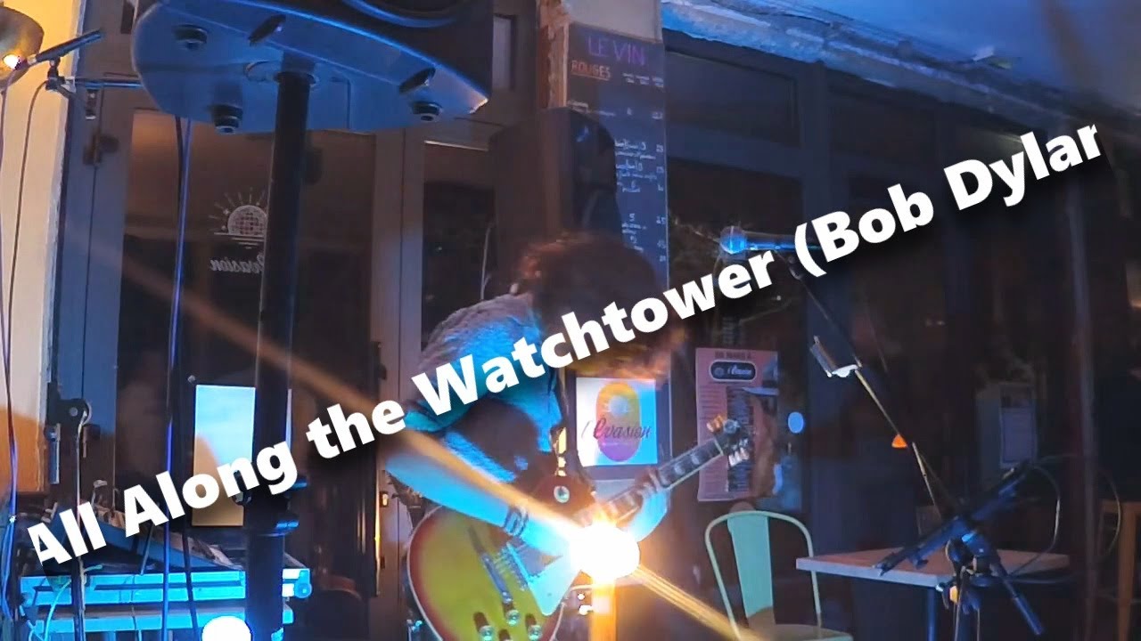 All Along the Watchtower - Bob Dylan (Cover)