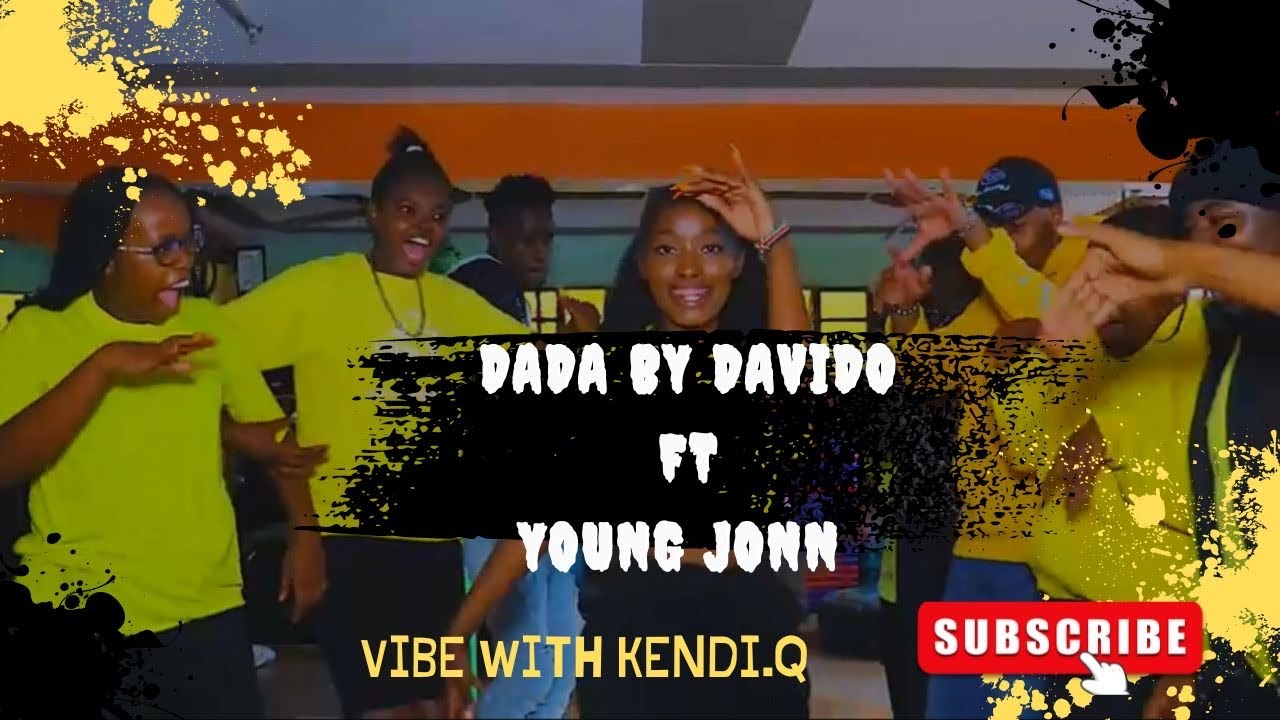 Davido & Young Jonn - Dada Dance class choreography by Kendi.Q.