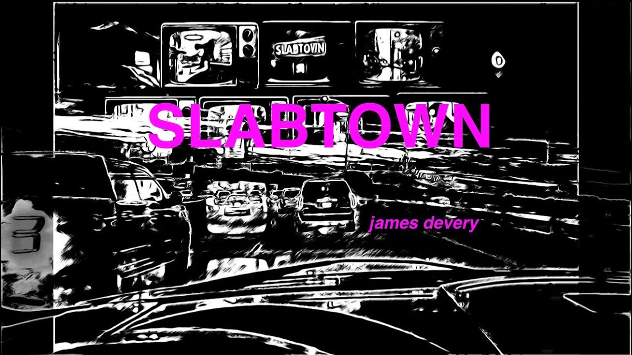 ✨SLABTOWN song ✨ Portland Oregon indie music vibes by james devery ✨ 