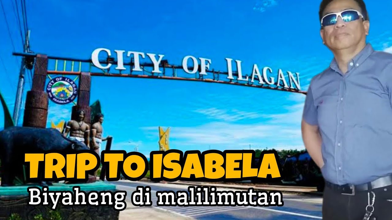 SIKAT NA PASYALAN SA ILAGAN CITY | BIYAHE SA PROVINCE OF ISABELA