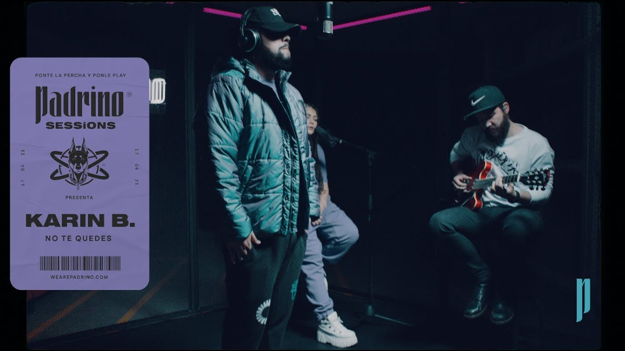 Karin B. | NO TE QUEDES | Padrino Sessions |