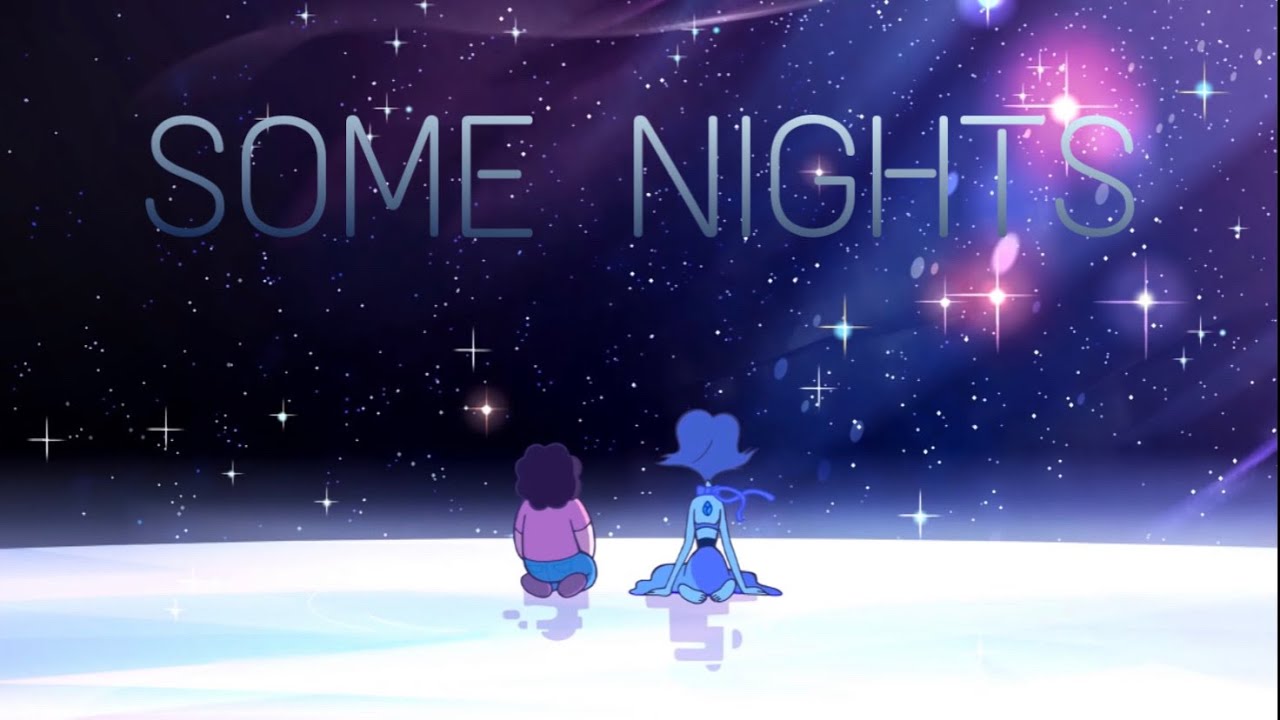 Steven Universe AMV - Some Nights