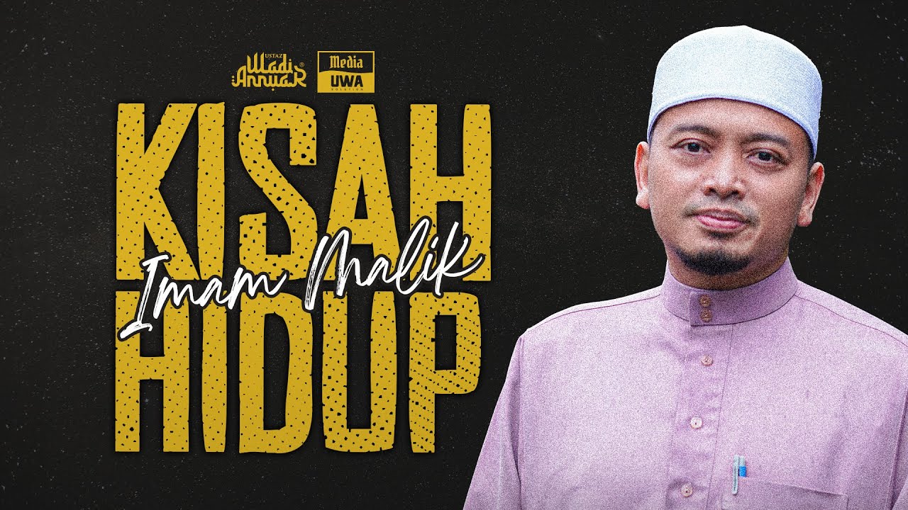 Kisah Hidup IMAM MALIK | Ustaz Wadi Annuar