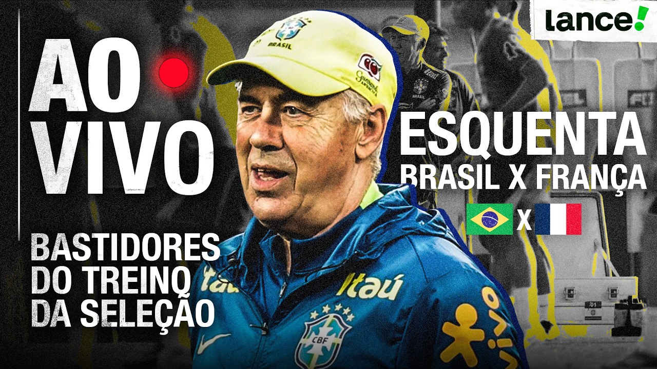 🔴AO VIVO | TREINO DA SELE&Ccedil;&Atilde;O: ANCELOTTI DEFINE O TIME PARA O CL&Aacute;SSICO BRASIL X FRAN&Ccedil;A!