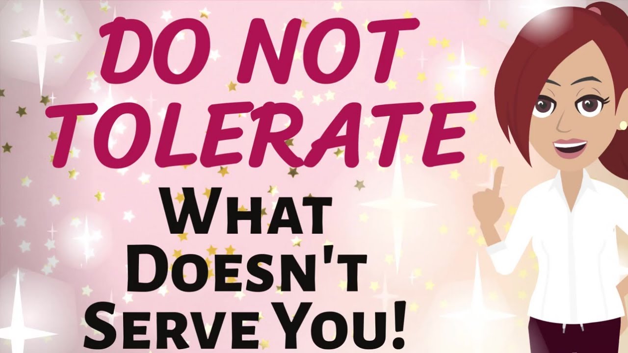 Abraham Hicks ✨DO NOT TOLERATE WHAT DOESN'T SERVE YOU!  ✨ Law of Attraction