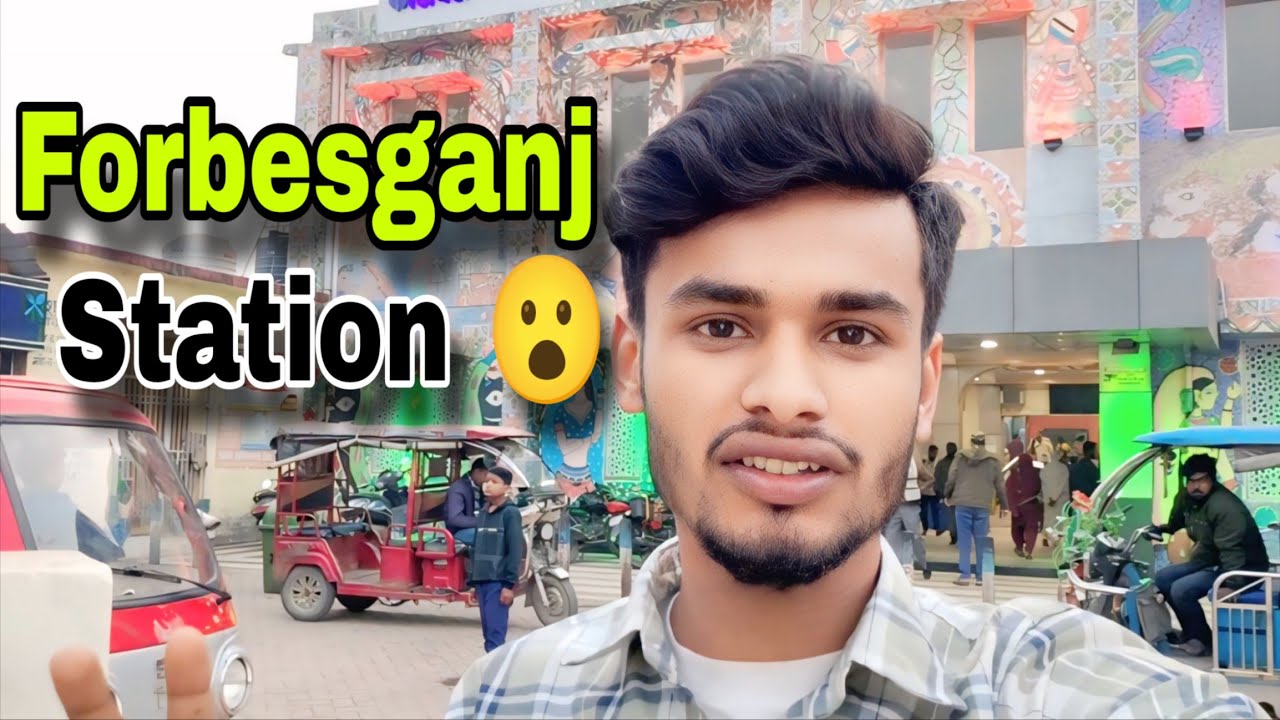 Aaj Hum Aaye Forbesganj Railway Station 🚉 | Real Vlog | Arwaz Vlogs