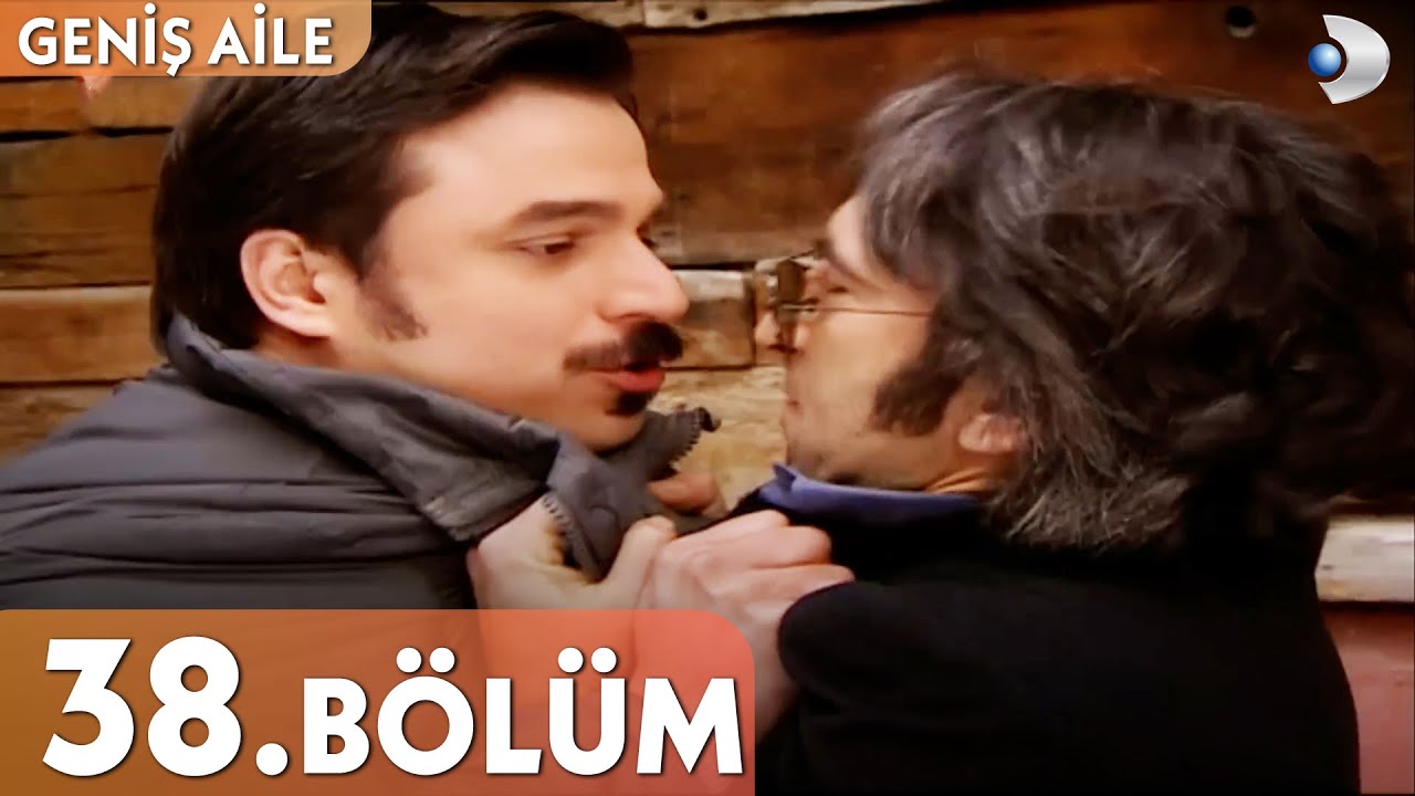 Geniş Aile 38. B&ouml;l&uuml;m - Full B&ouml;l&uuml;m