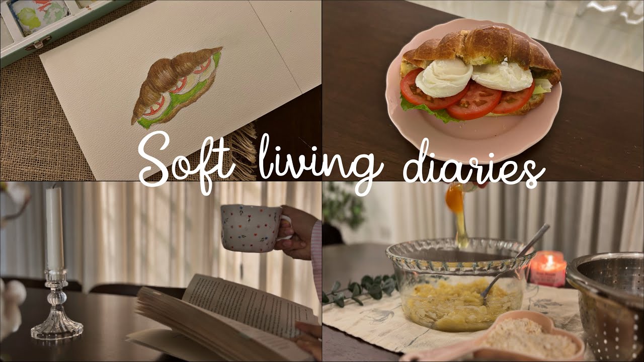 Soft living diaries, cooking, painting, reading 🌸🎨| مذكرات الحياة البطيئة، طبخ، رسم، قراءة