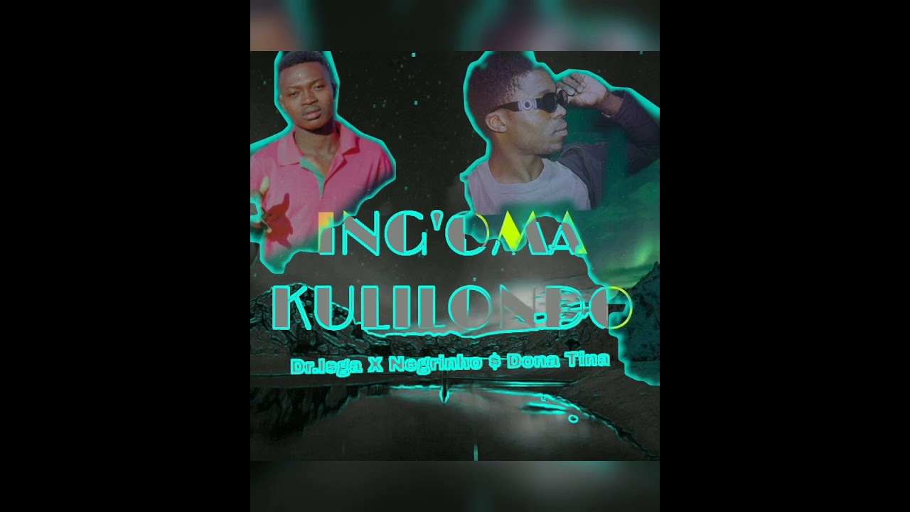 Dr Isga ft Negrinho Doce #Ing'oma official audio # nello kwetu lundono kwenu# kutamba kutambanila