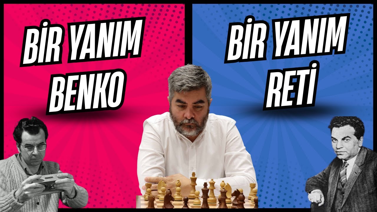 Bir Yanım Benko Bir Yanım Reti! | GM Kıvanç Haznedaroğlu.