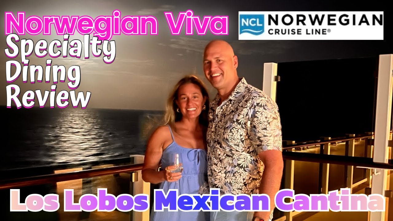 Norwegian Viva Los Lobos Specialty Dining Review: Dinner with our More at Sea Package | NCL Cruise