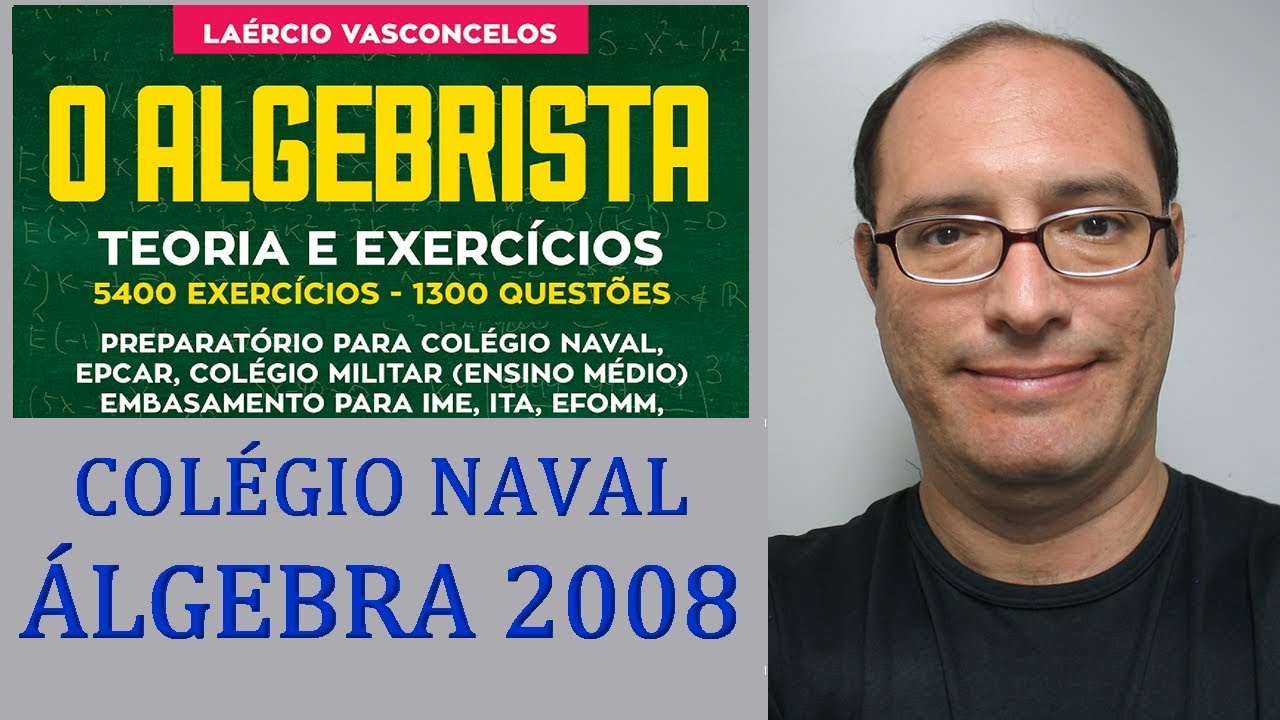 Prova Matemática Colégio Naval 2008 2009 Questão 02 - Álgebra