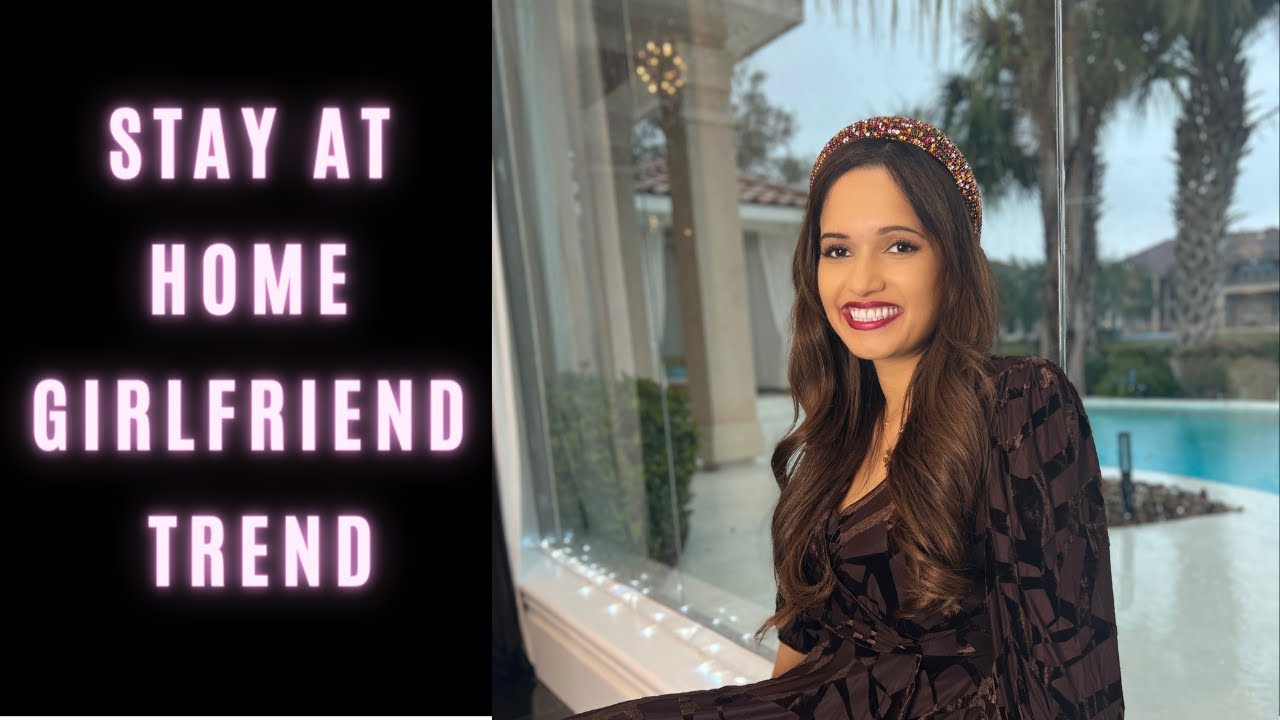 The Stay At Home Girlfriend Trend (Savage or Stupid?)