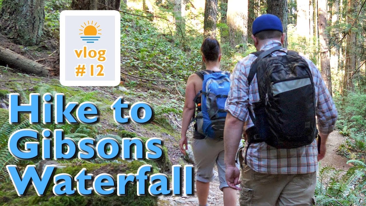 Hiking to a waterfall near Gibsons - Sunshine Coast, BC Vlog 12