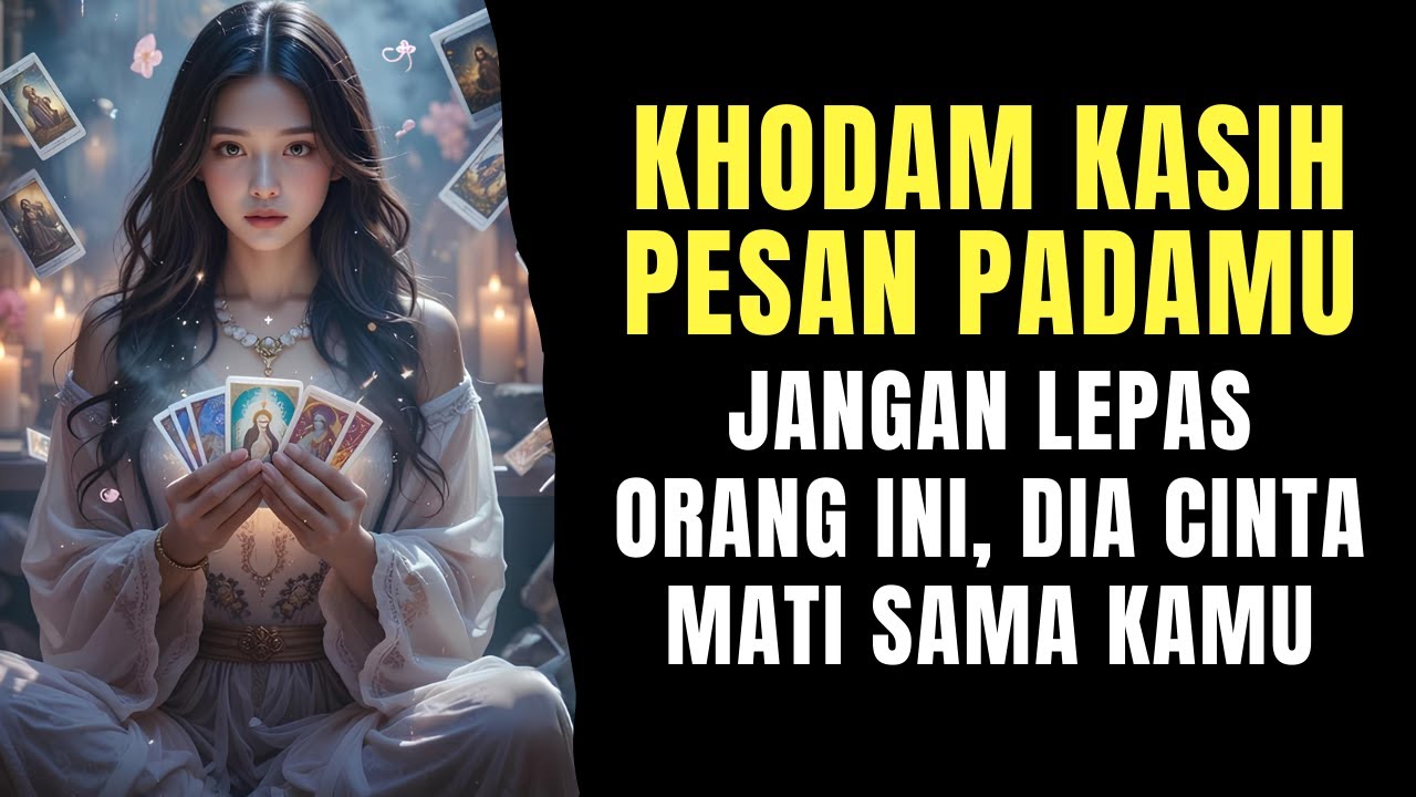 TAROT ♥️ KHODAM: JANGAN LEPAS ORANG INI, DIA CINTA MATI SAMA KAMU #generalreading #reetatarot #tarot