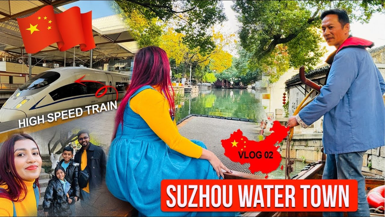 China වල තියන ලස්සනම Traditional ගම්මානය, water town බලන්න යමු | FIRST CLASS on China’s Bullet Train