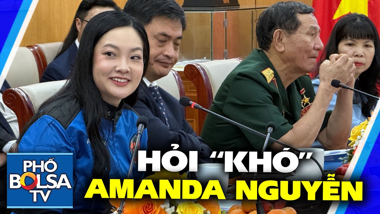 Hỏi Amanda Nguyễn: Có gặp khó khăn khi đối diện với gia đình, bạn bè, và CĐNV khác quan điểm về VN?