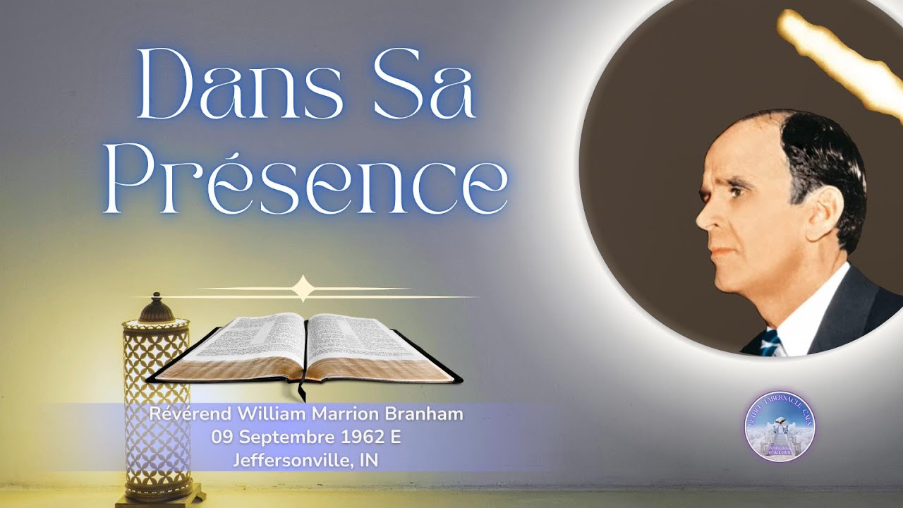 Dans sa présence, William Marrion Branham, 62-0909E