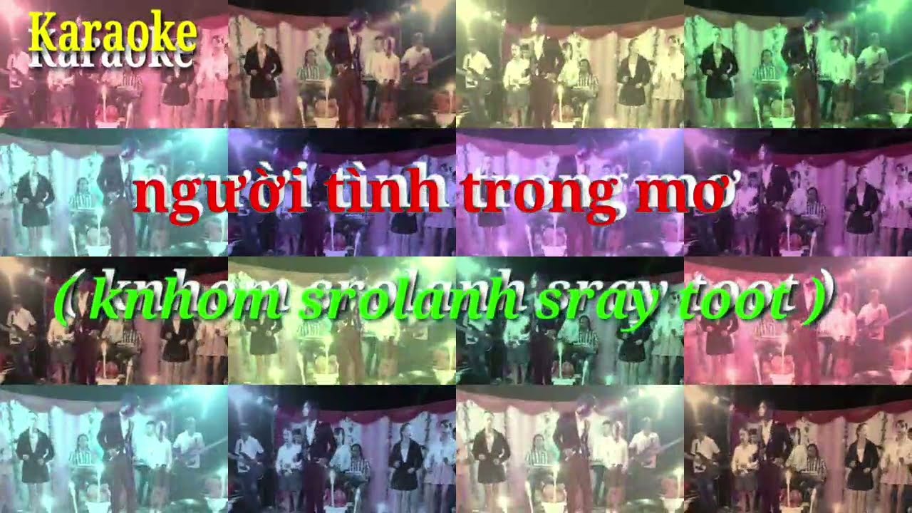 Nhac hmer karaoke Knhom srolanh sray toot lời việt ( người tình trong mơ)