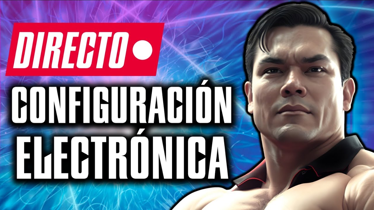 QUÍMICA - CONFIGURACIÓN ELECTRÓNICA