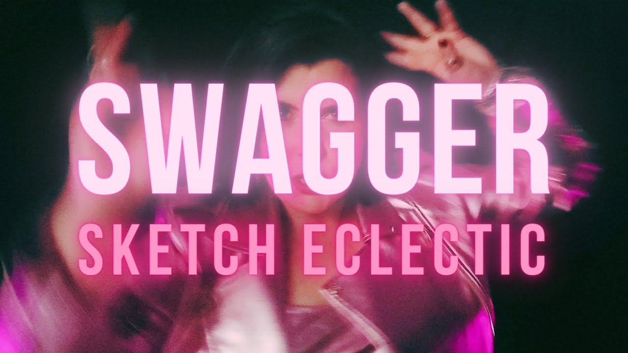 Sketch Eclectic:  Swagger (Official Music Video)